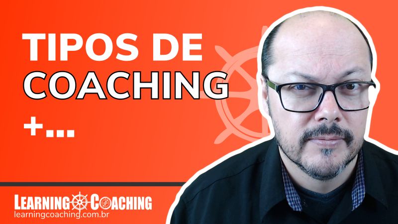 Tipos de coaching de vida coaching de carreira coaching empresarial - learning coaching - ederson menezes