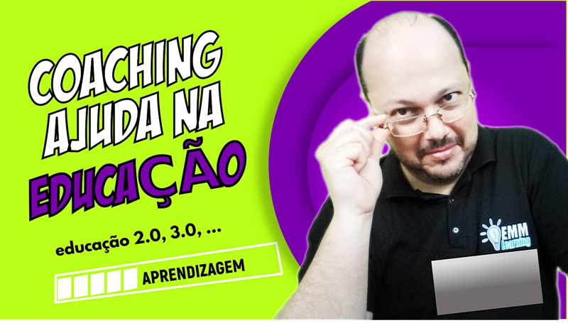 coaching ajuda na educação - coaching educacional - ederson menezes - learning coaching